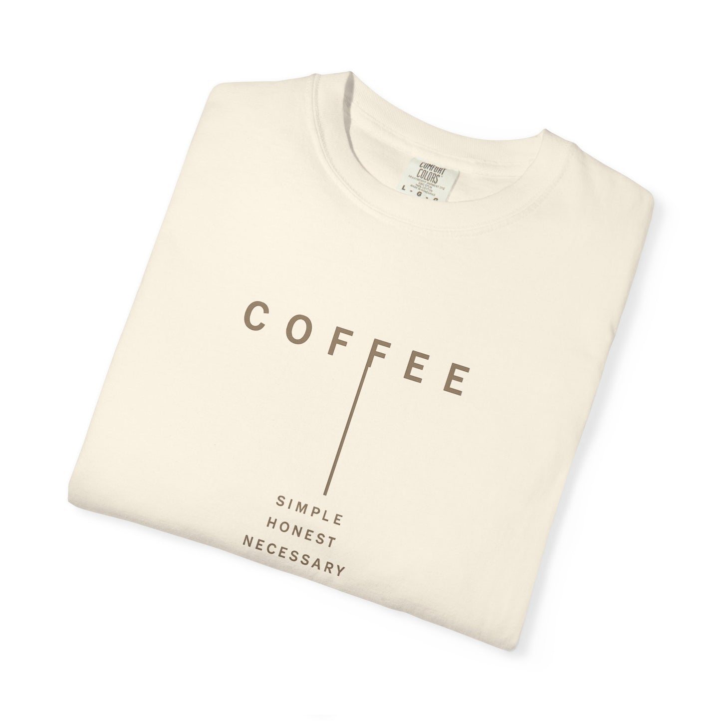COFFEE SIMPLE HONEST NECESSARY  T-Shirt