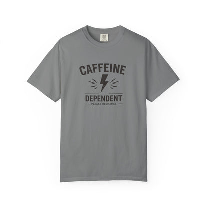 CAFFEINE DEPENDENT T-Shirt