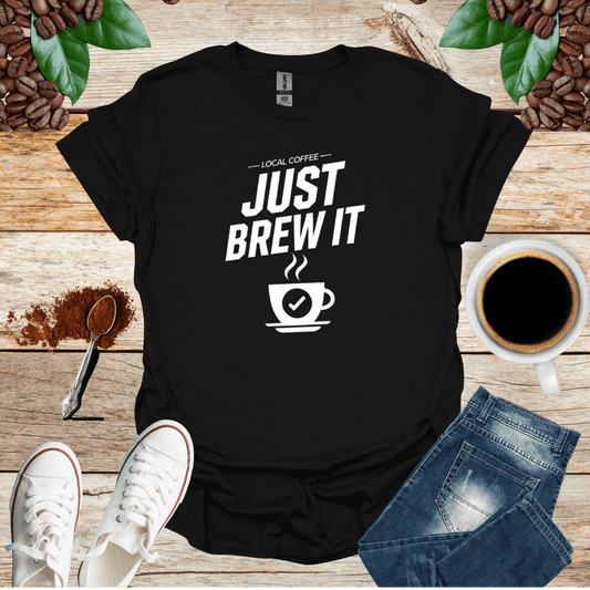 LOCAL COFFEE JUST BREW IT