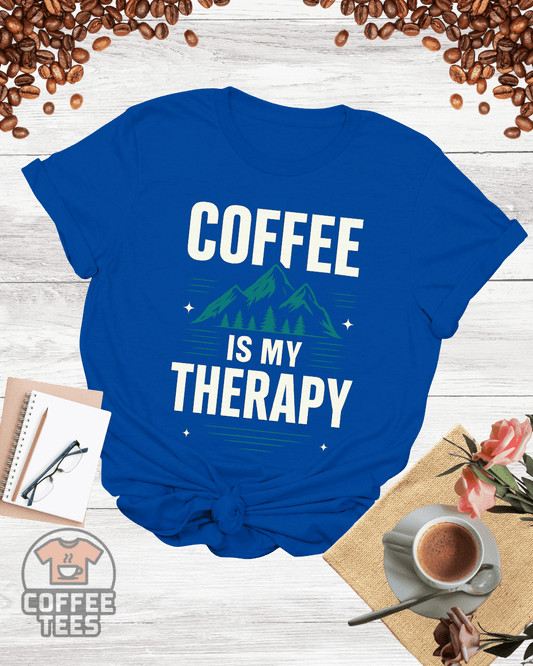 Coffee Is My Therapy Shirt