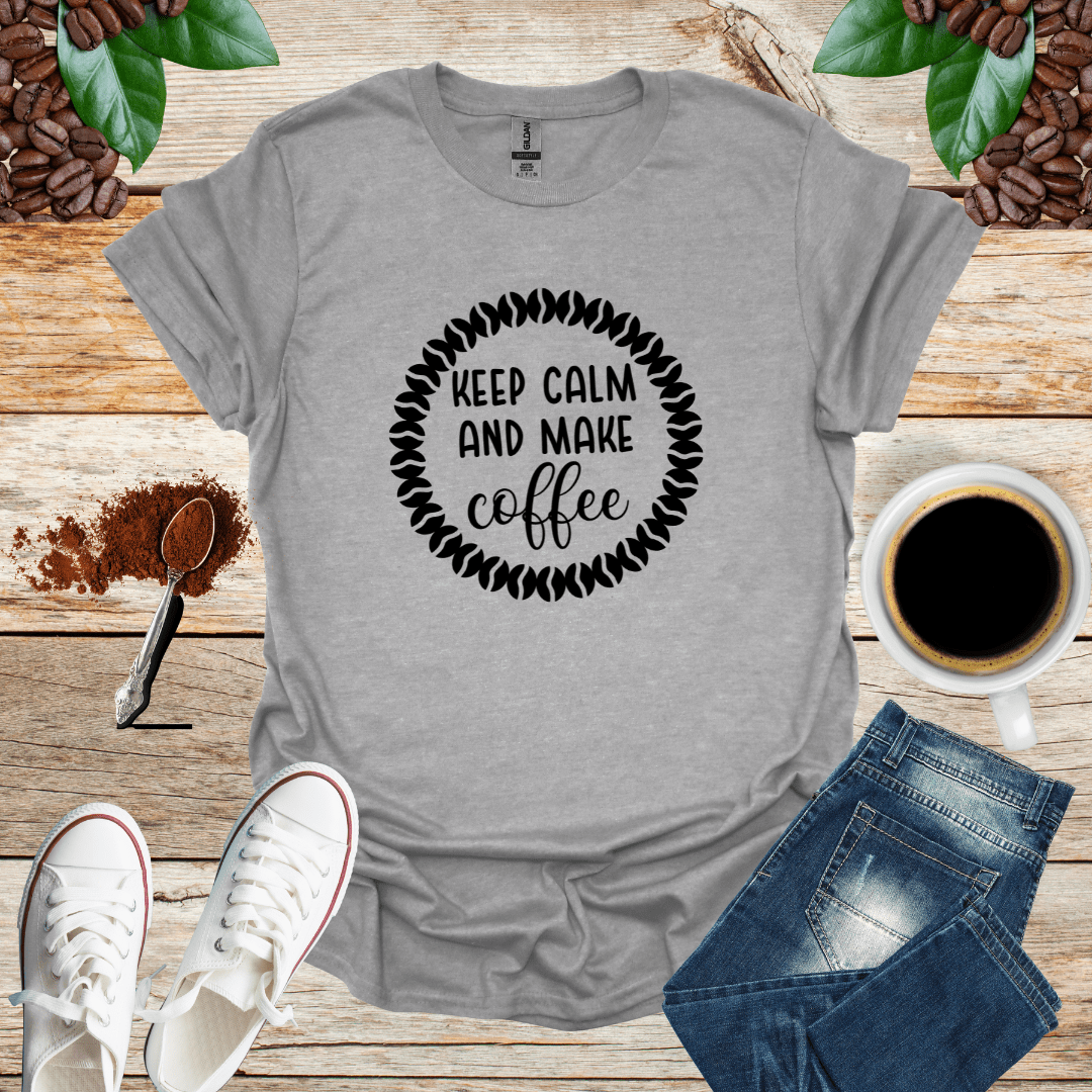 KEEP CLAM AND MAKE COFFEE