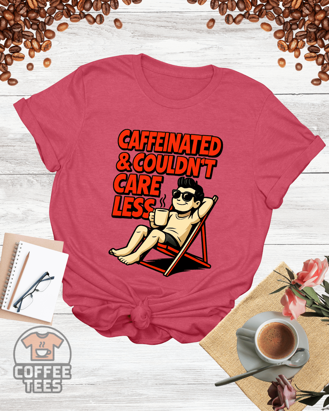 CAFFEINATED & couldn't CARE LESS T-Shirt
