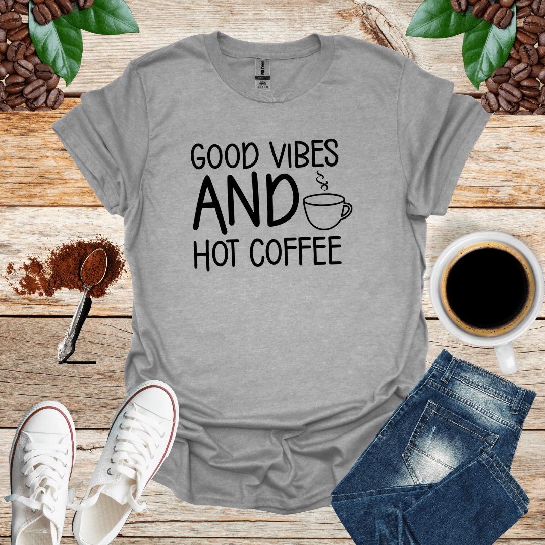 GOOD VIBES AND HOT COFFEE