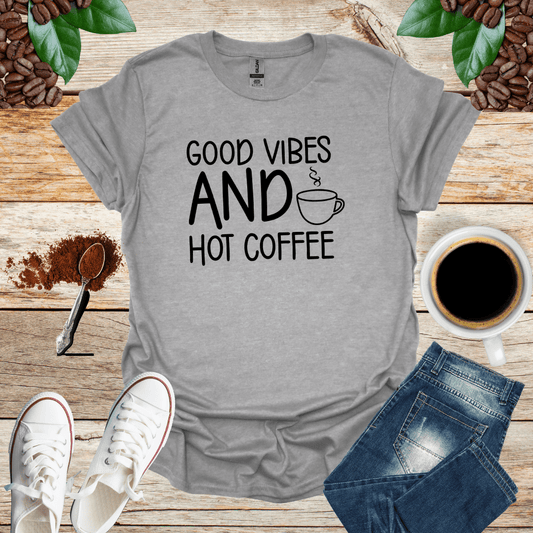 GOOD VIBES AND HOT COFFEE