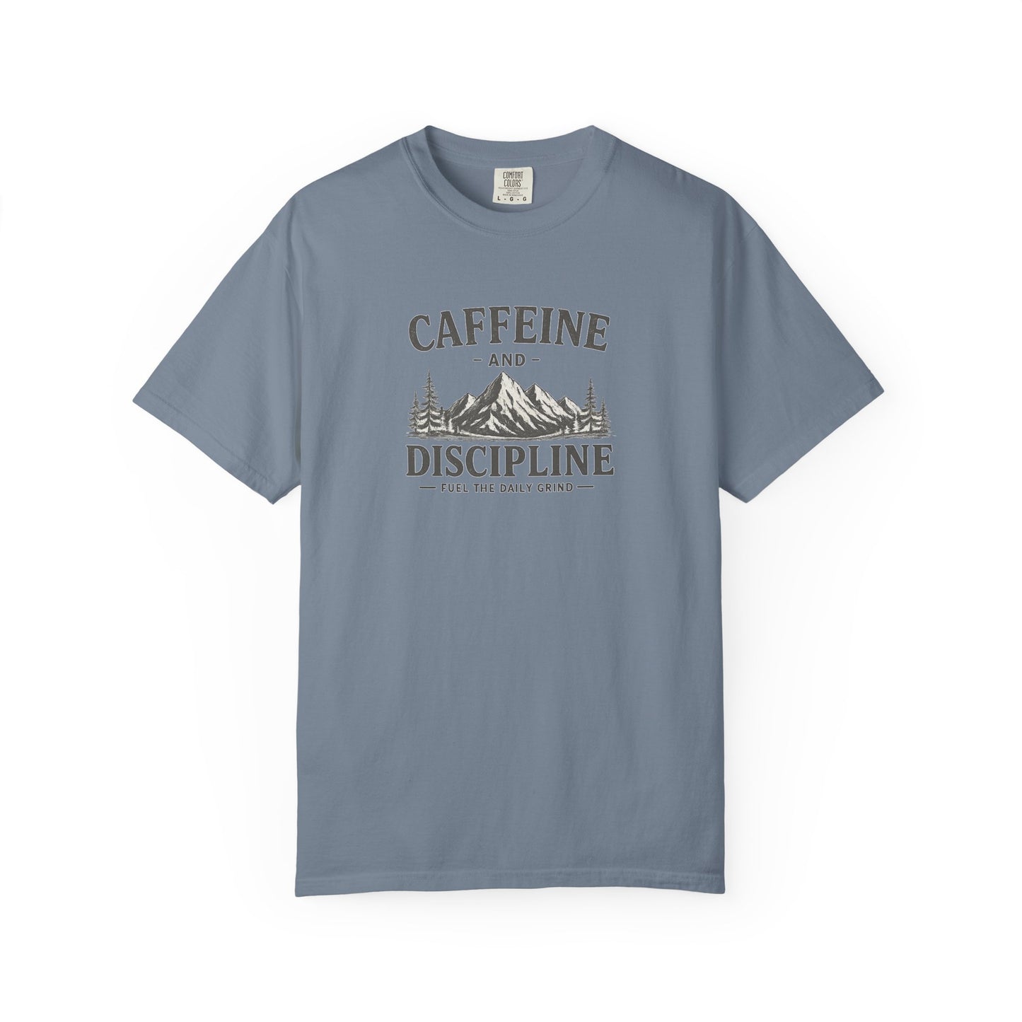 CAFFEINE AND DISCIPLINE T-Shirt