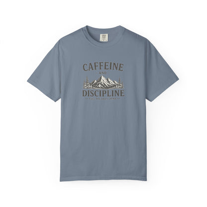 CAFFEINE AND DISCIPLINE T-Shirt