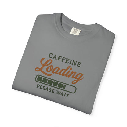CAFFEINE loading PLEASE WAIT T-Shirt