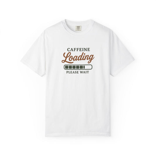 CAFFEINE loading PLEASE WAIT T-Shirt