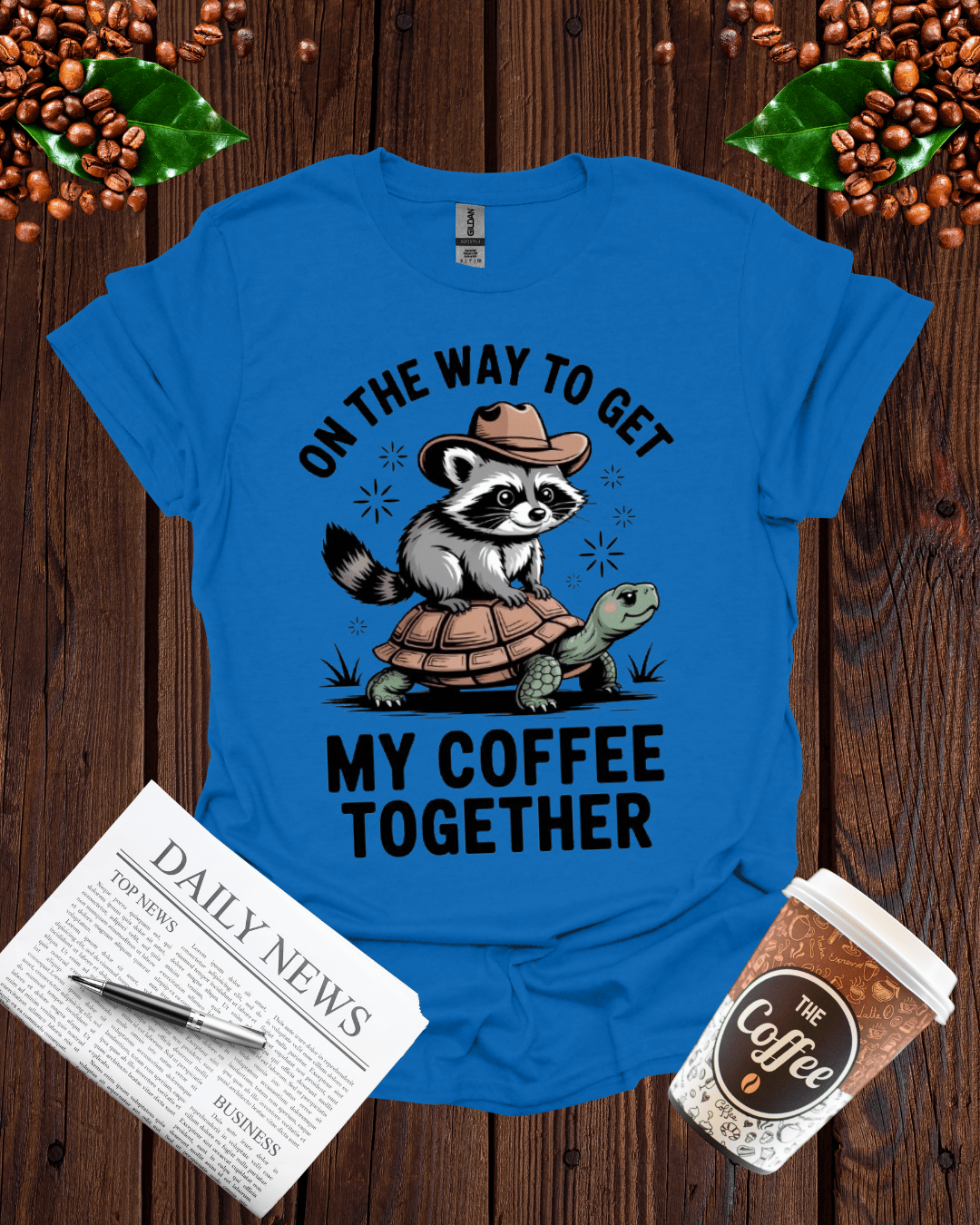 ON THE WAY TO GET MY COFFEE TOGETHER T-Shirt