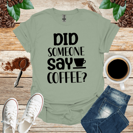 DID SOME ONE SAY COFFEE