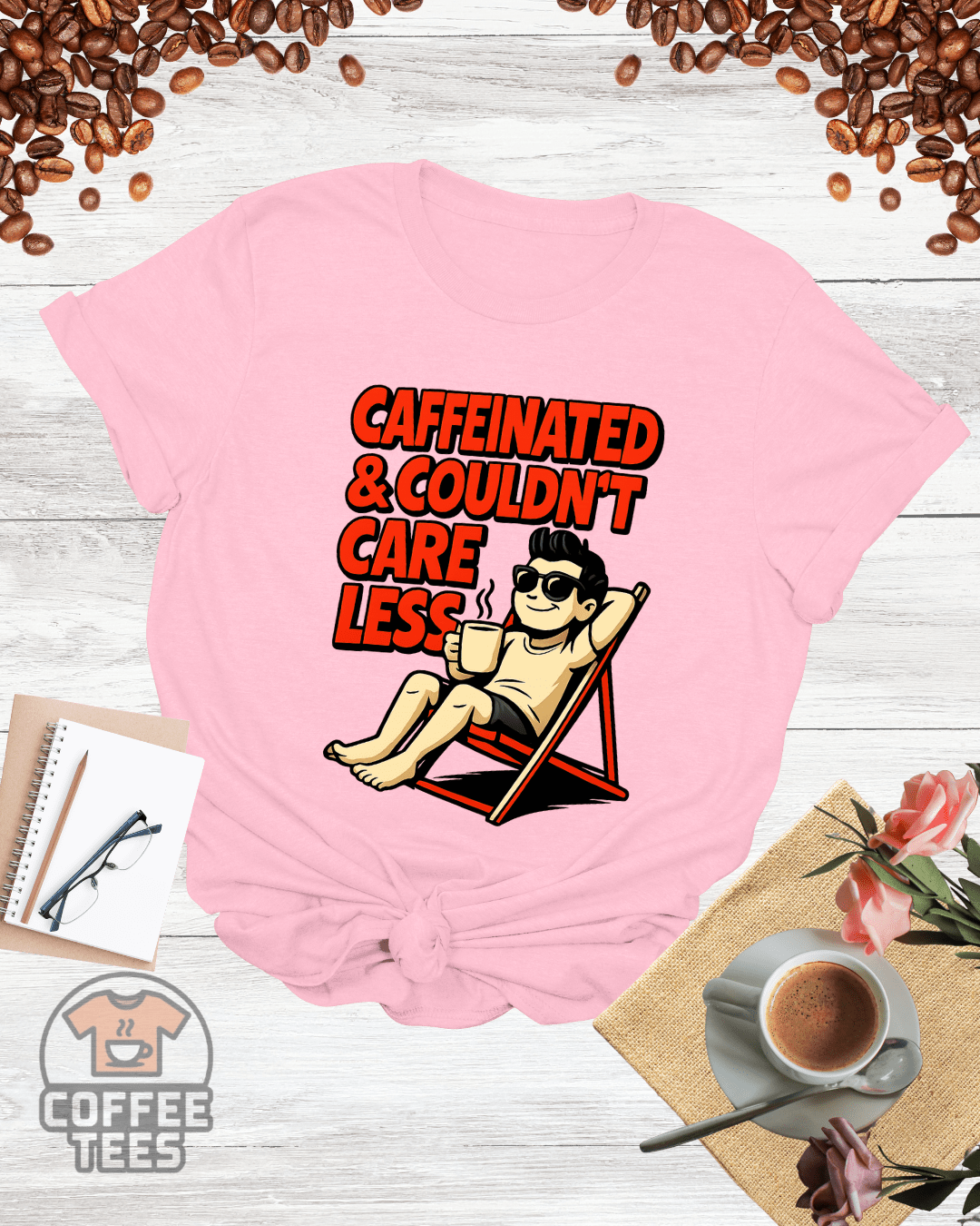 CAFFEINATED & couldn't CARE LESS T-Shirt