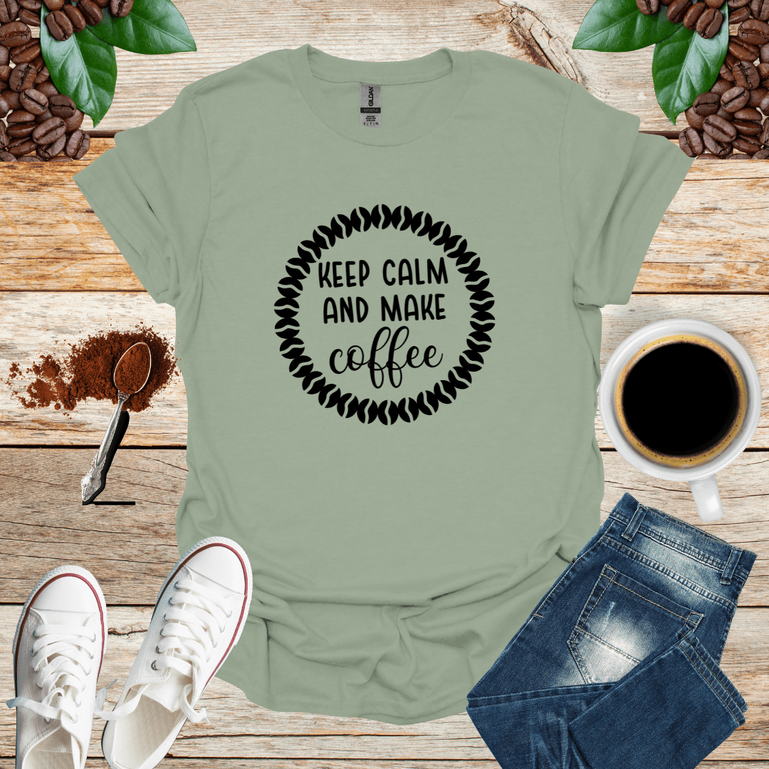 KEEP CLAM AND MAKE COFFEE