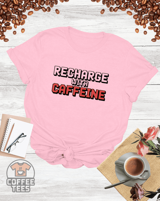 Recharge with Coffee Shirt