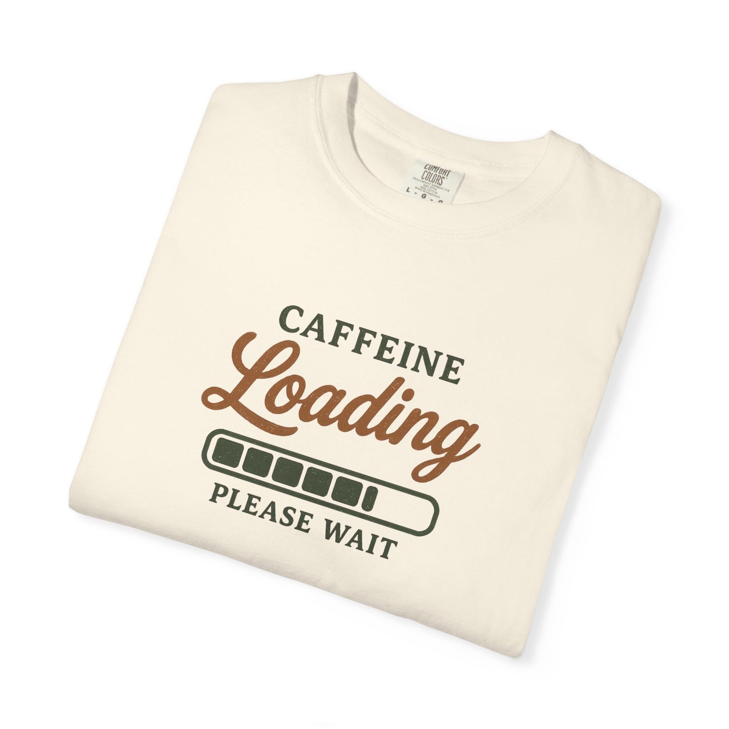 CAFFEINE loading PLEASE WAIT T-Shirt