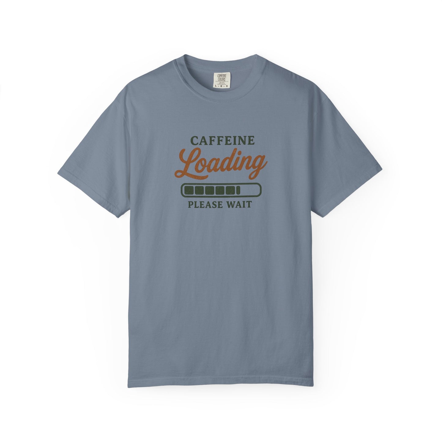 CAFFEINE loading PLEASE WAIT T-Shirt