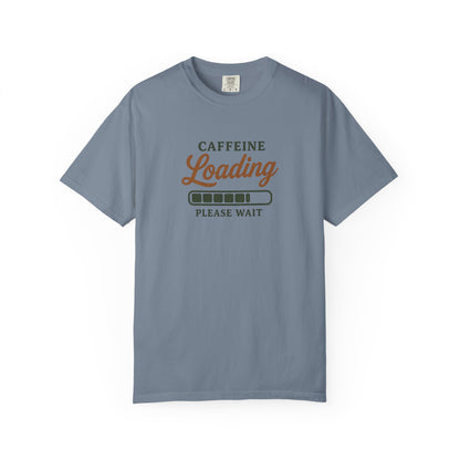 CAFFEINE loading PLEASE WAIT T-Shirt