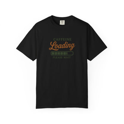 CAFFEINE loading PLEASE WAIT T-Shirt