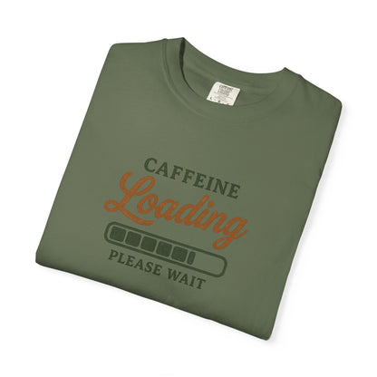 CAFFEINE loading PLEASE WAIT T-Shirt
