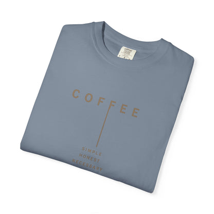 COFFEE SIMPLE HONEST NECESSARY  T-Shirt