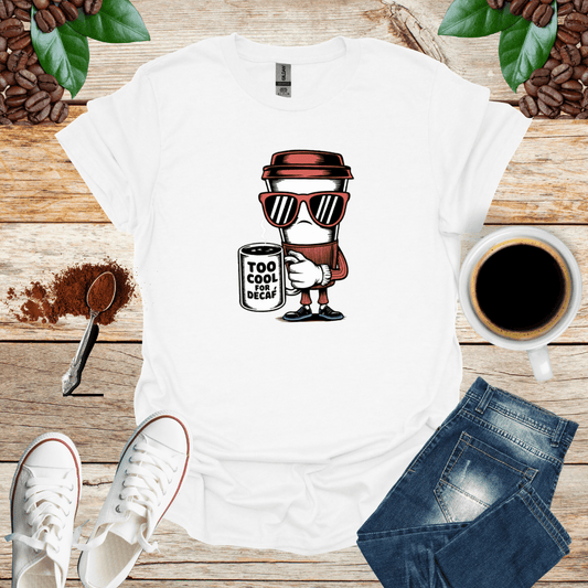 TOO COOL FOR DECAF