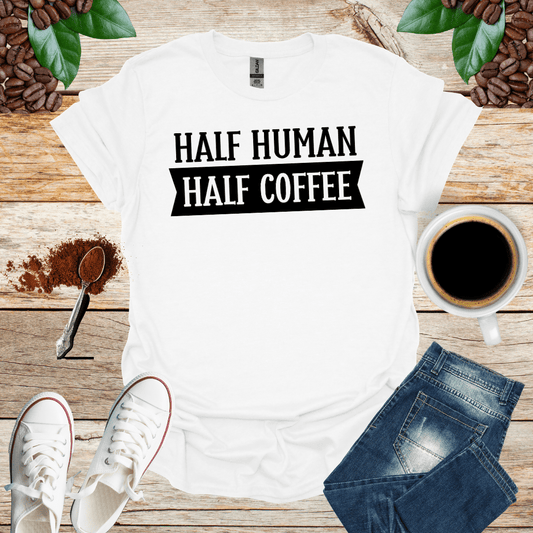 HALF HUMAN HALF COFFEE