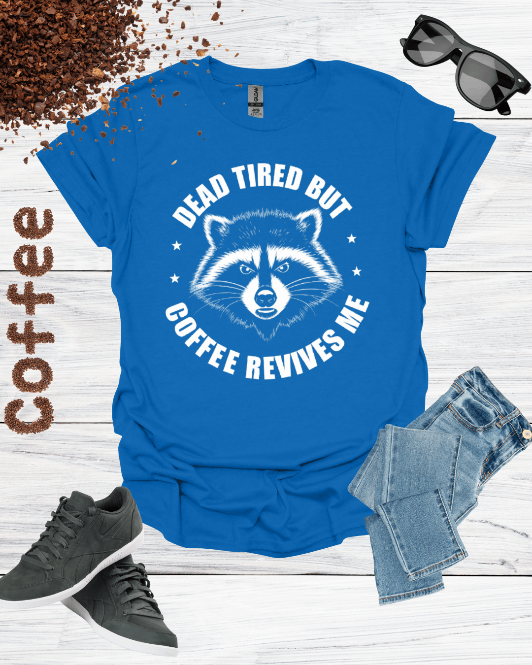 DEAD TIRED BUT REVIVES ME COFFEE T-Shirt