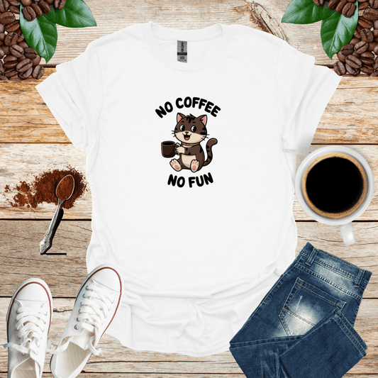 No Coffee, No Fun Shirt