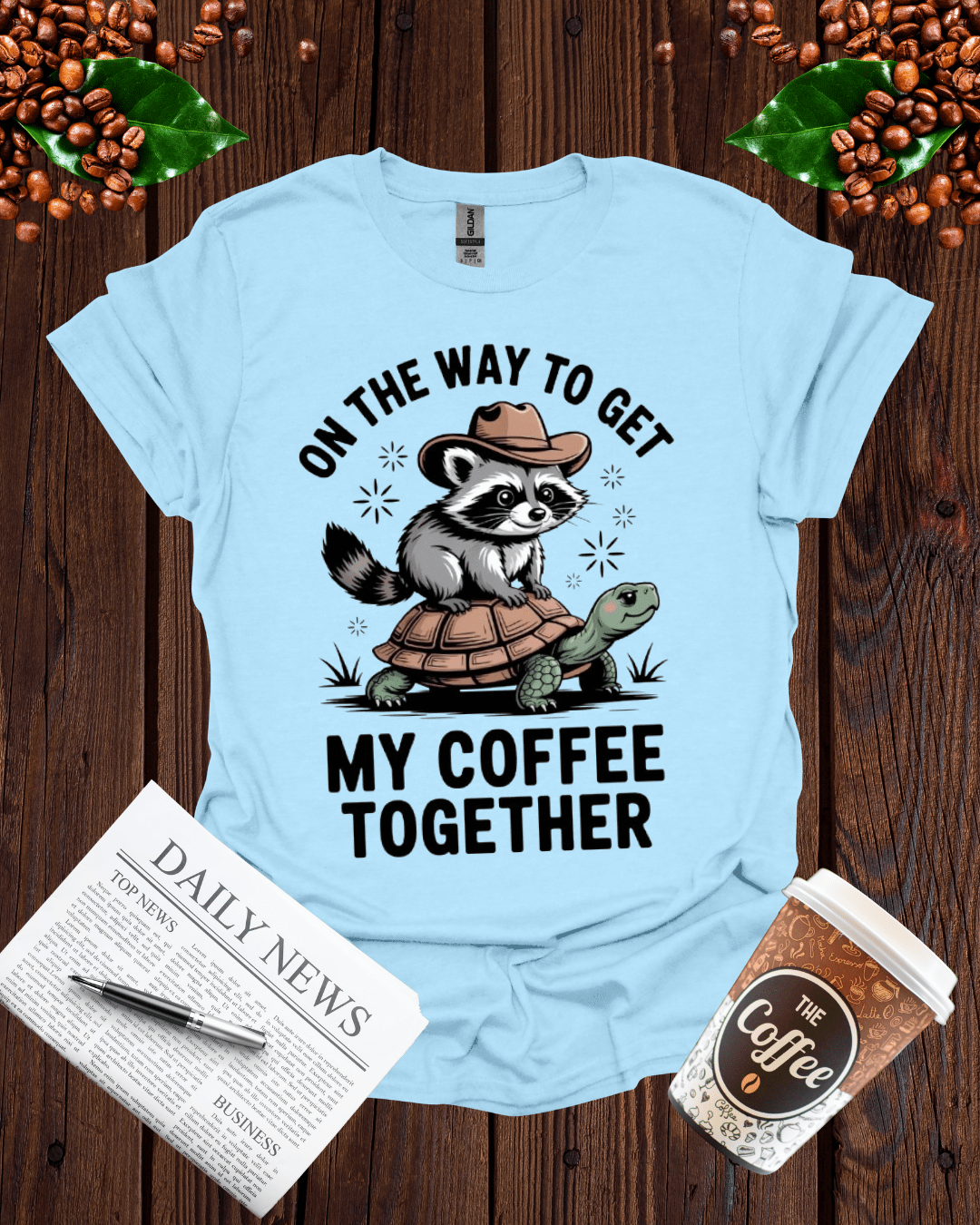 ON THE WAY TO GET MY COFFEE TOGETHER T-Shirt