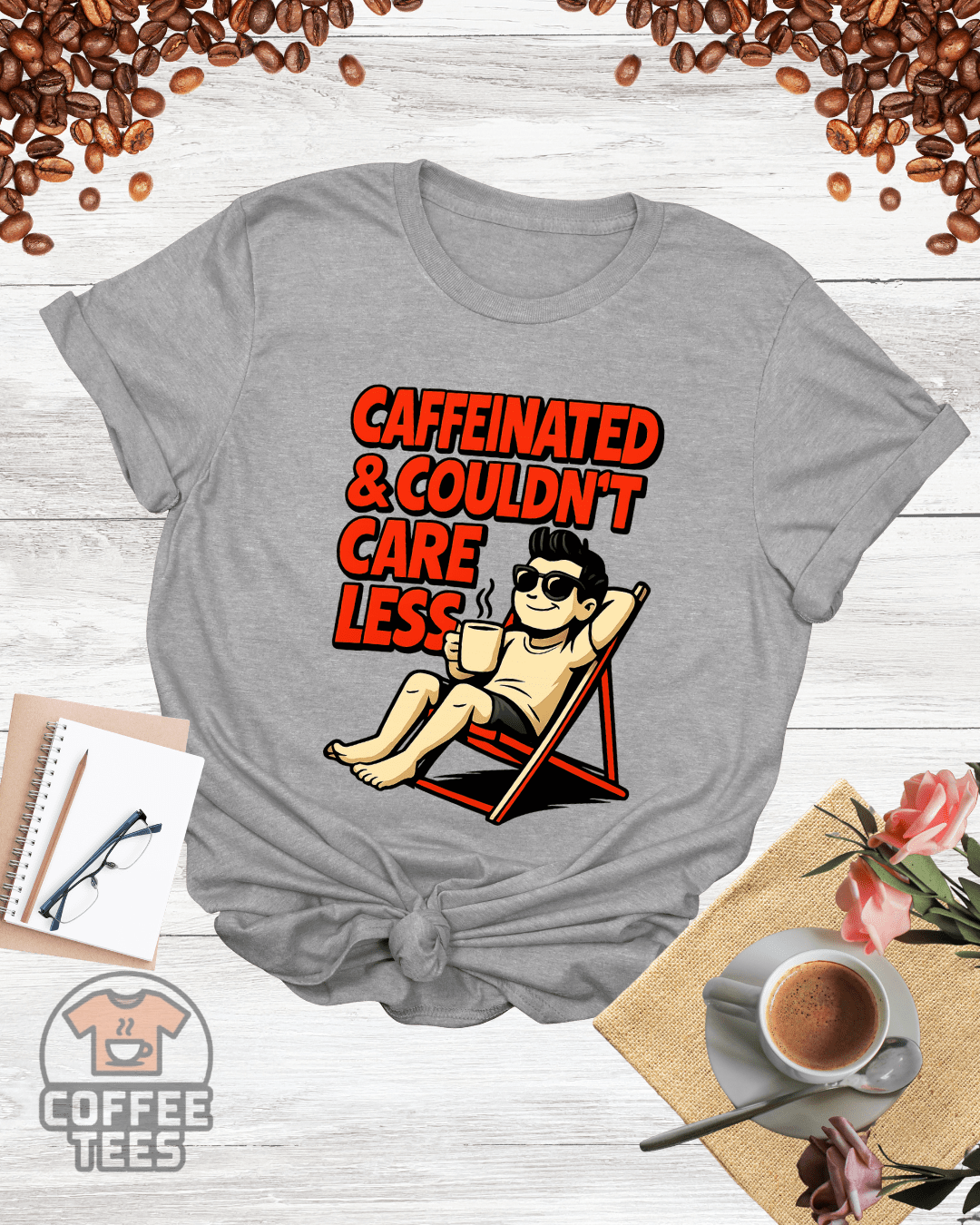 CAFFEINATED & couldn't CARE LESS T-Shirt