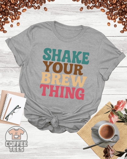 Shake Your Brew Thing Shirt