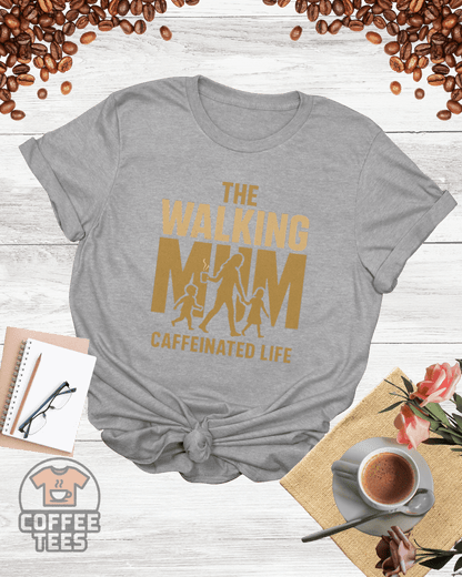 THE WALKING MAM CAFFEINATED LIFE T-Shirt