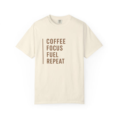 COFFEE FOCUS FUEL REPEAT T-Shirt
