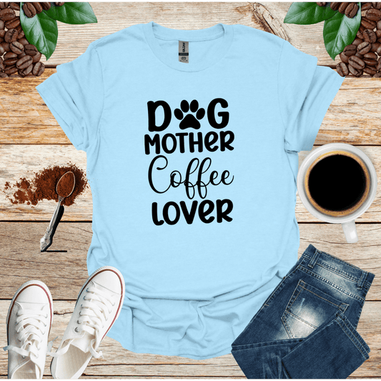 DOG MOTHER COFFEE LOVER