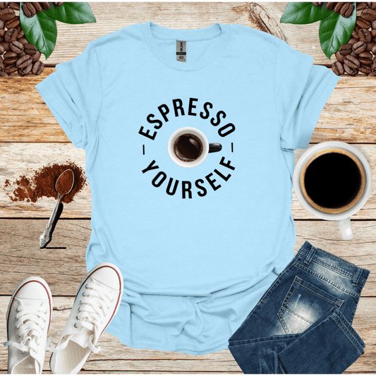 Espresso Yourself Shirt