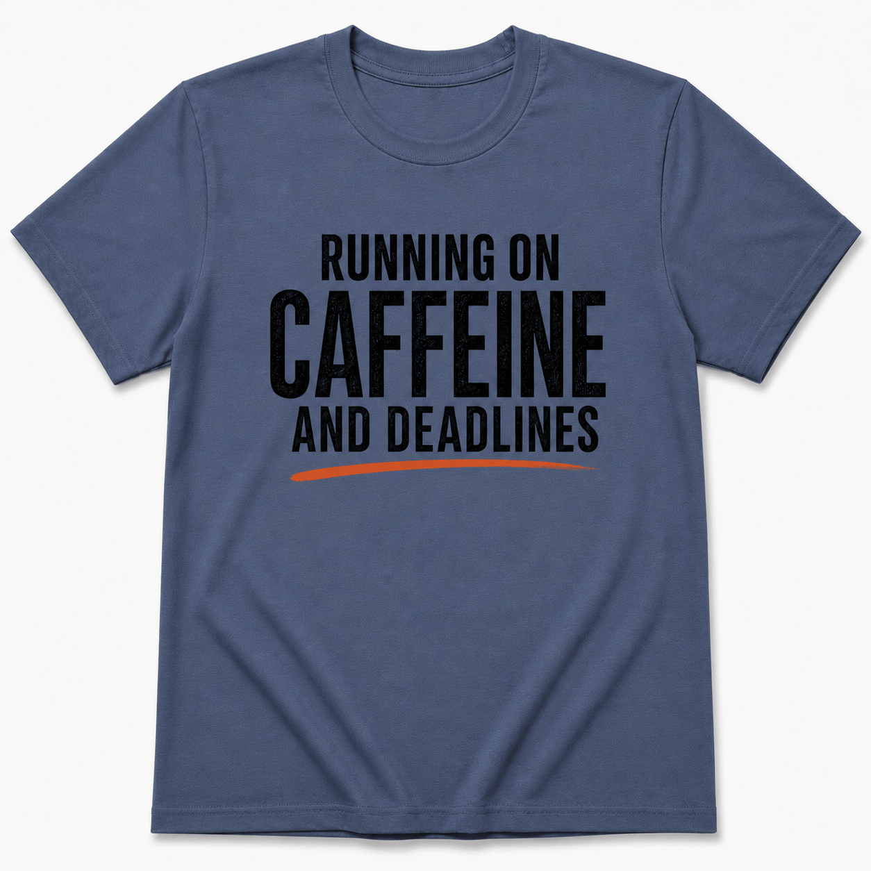 RUNNING ON CAFFEINE AND DEADLINE T-Shirt