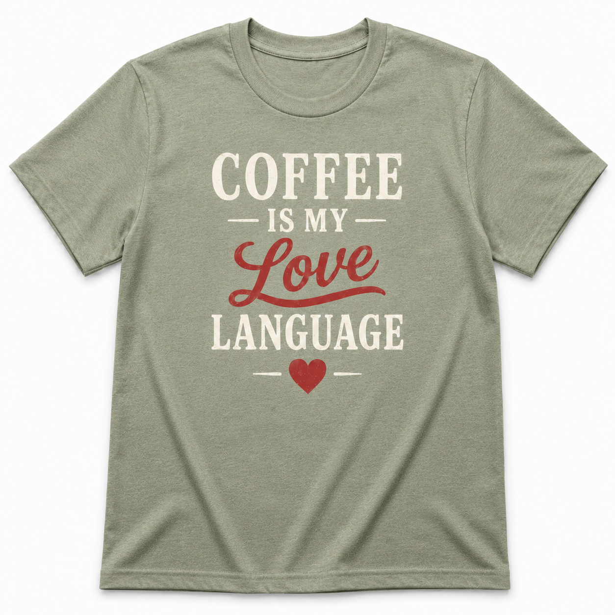 COFFEE is my love LANGUAGE T-Shirt