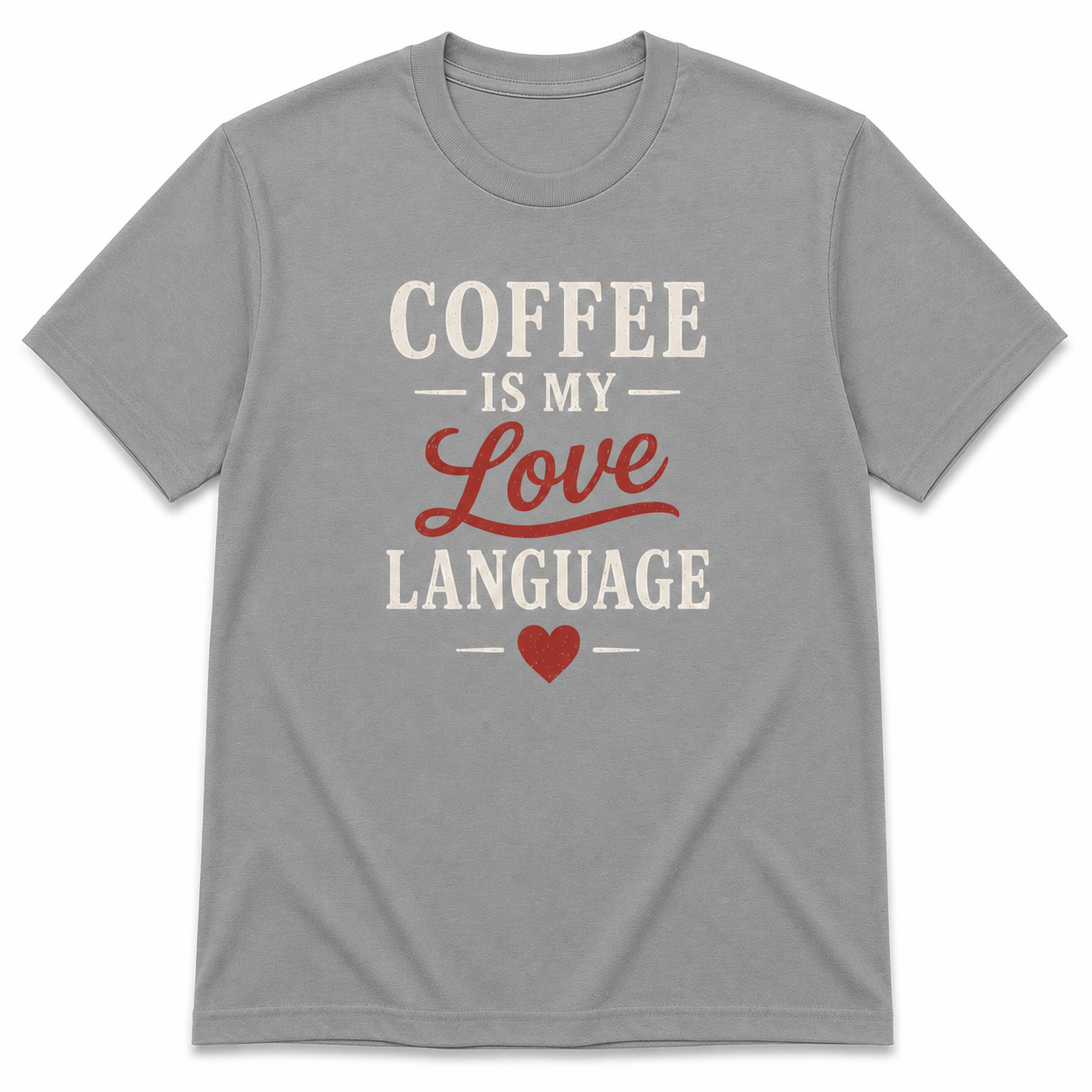 COFFEE is my love LANGUAGE T-Shirt