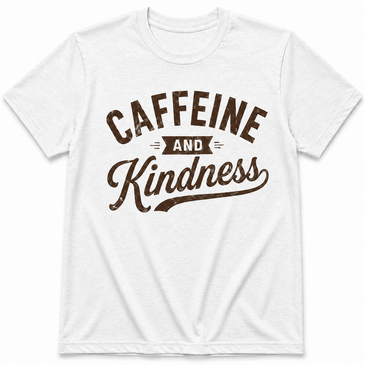CAFFEINE AND KINDNESS T-Shirt