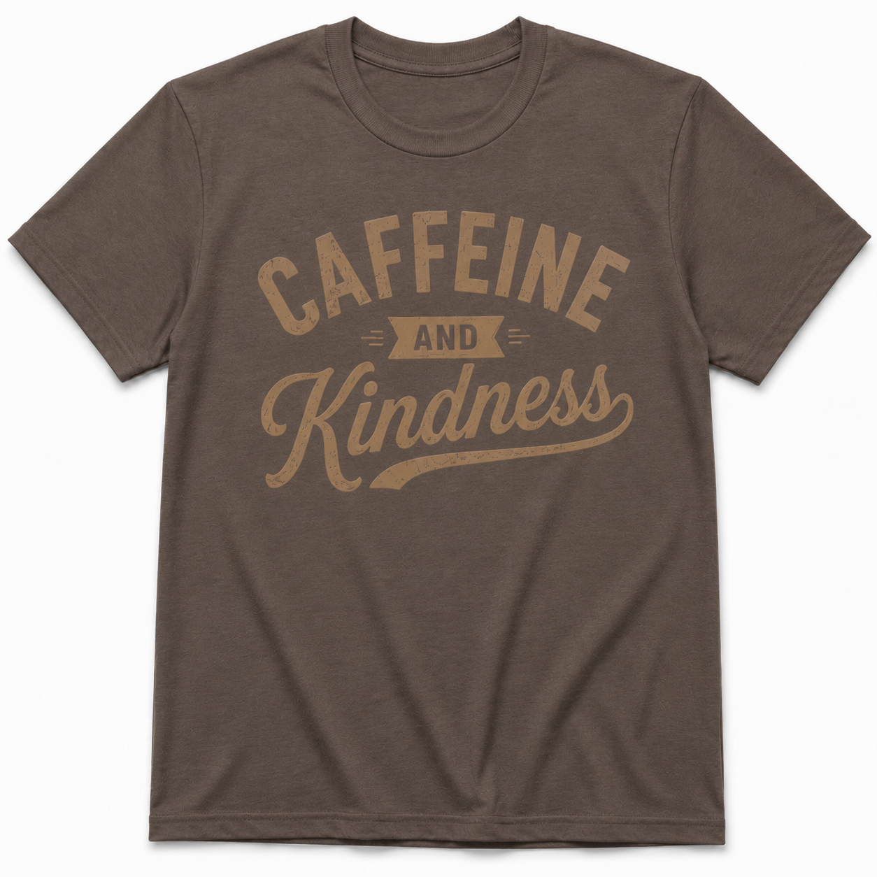CAFFEINE AND KINDNESS T-Shirt