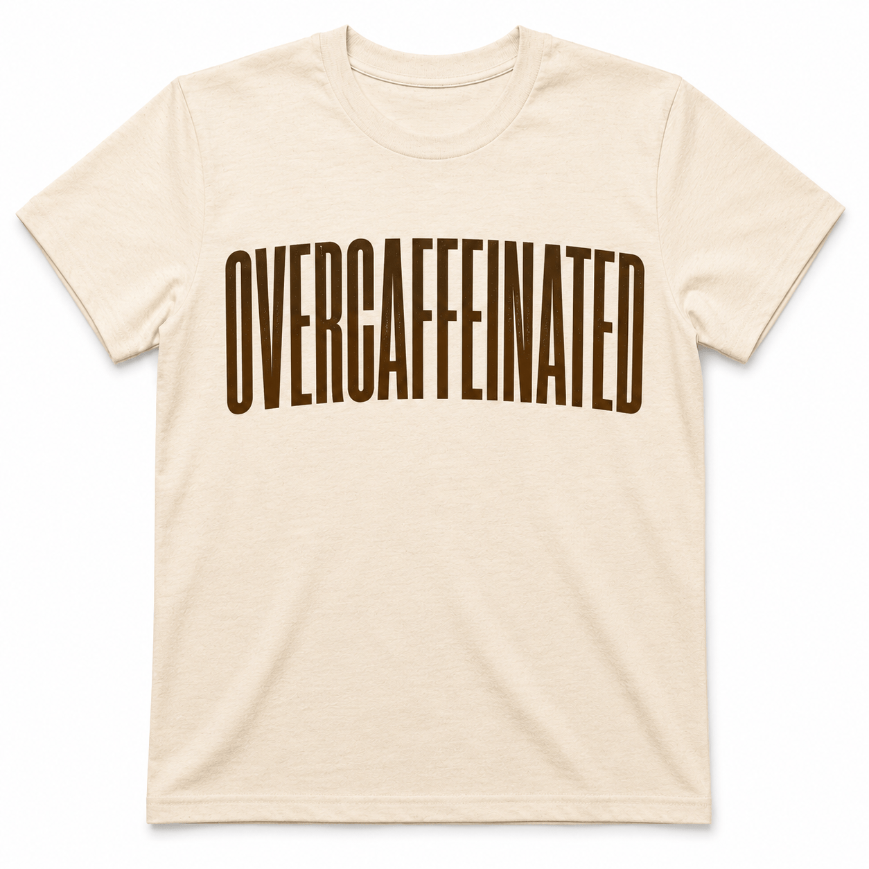 OVERCAFFEINATED TIME T-Shirt