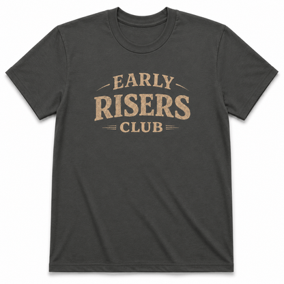 EARLY RISERS CLUB T-Shirt