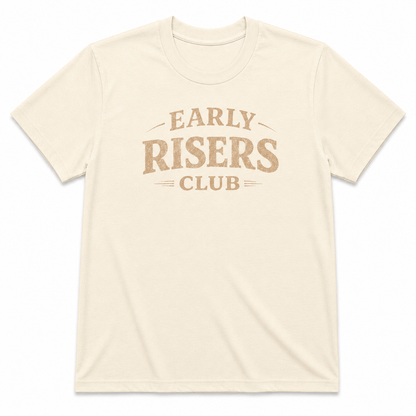 EARLY RISERS CLUB T-Shirt