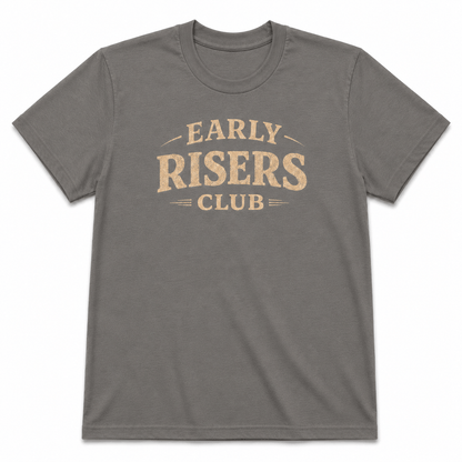 EARLY RISERS CLUB T-Shirt