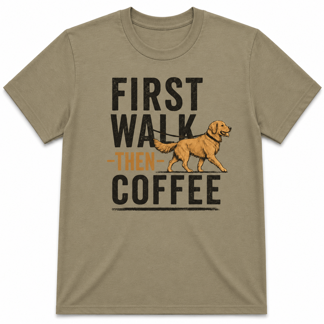 FIRST WALK THEN COFFEE T-Shirt