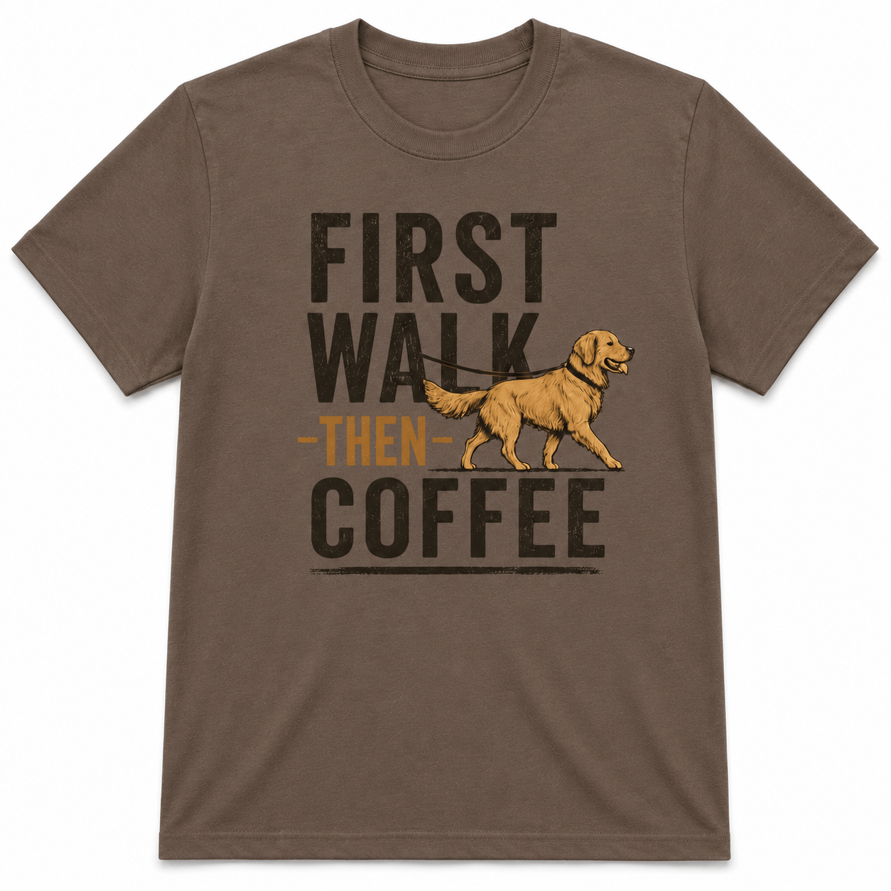 FIRST WALK THEN COFFEE T-Shirt