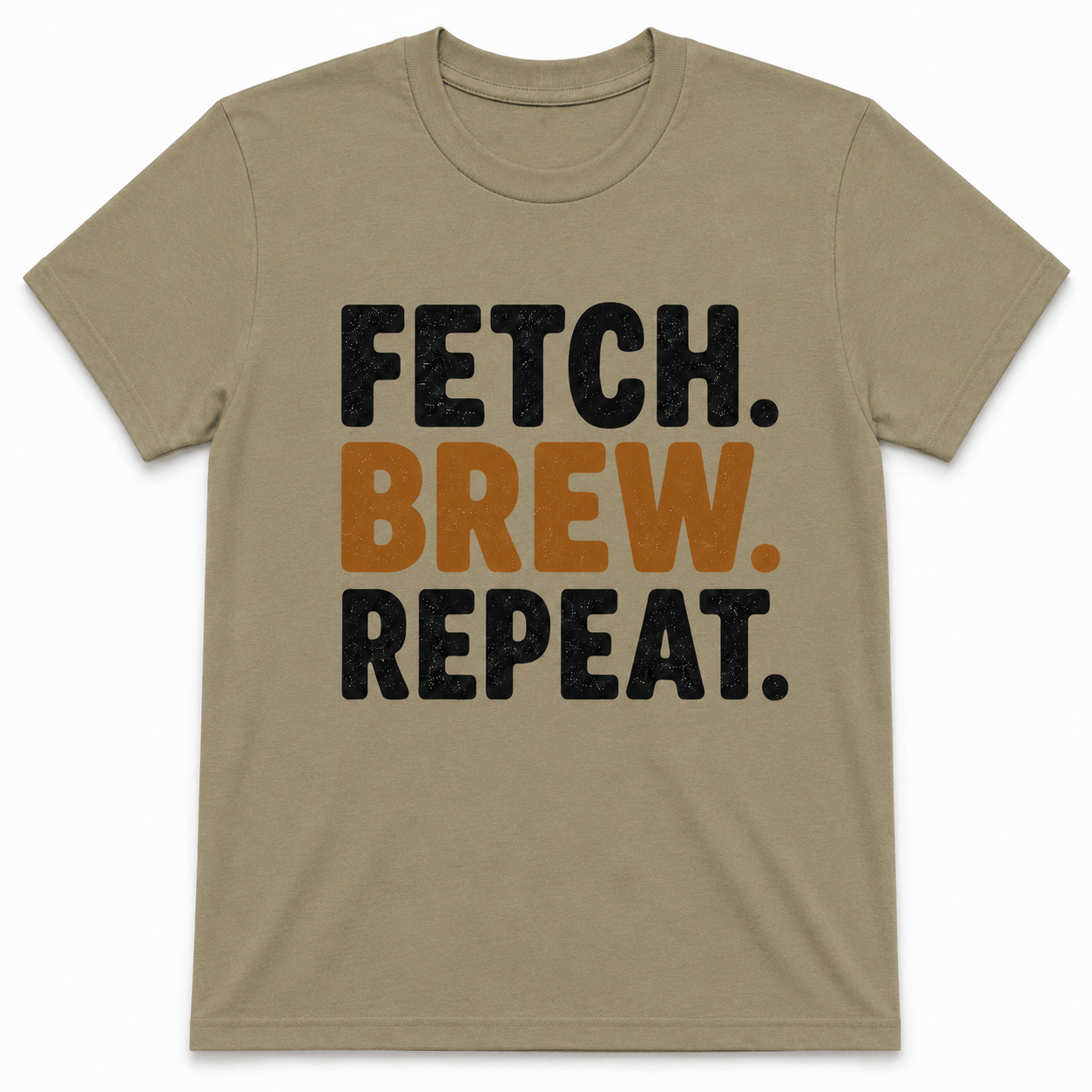 FETCH BREW REPEAT T-Shirt