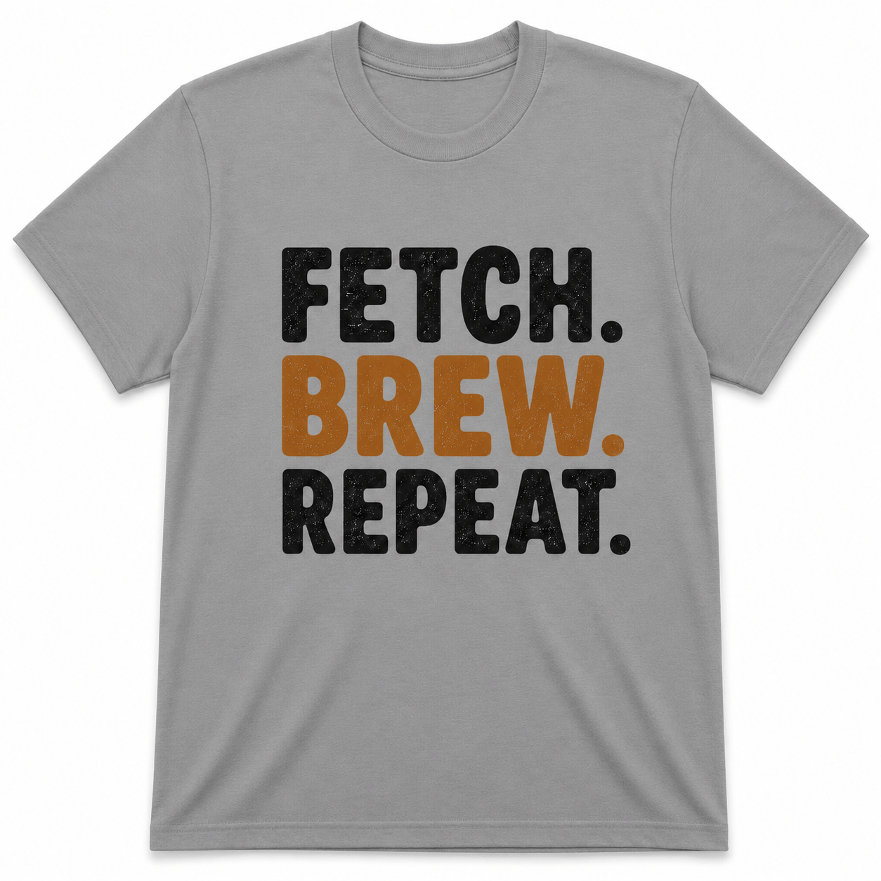 FETCH BREW REPEAT T-Shirt