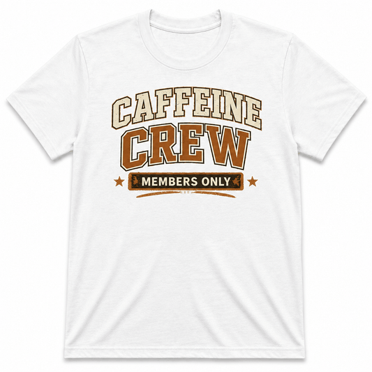 CAFFEINE CREW T-Shirt