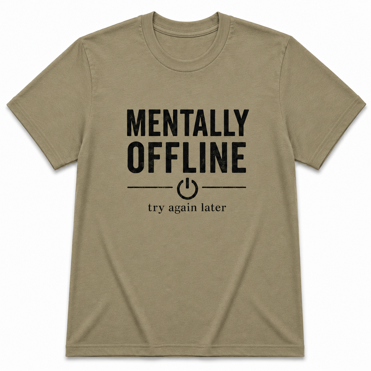 MENTALLY OFFLINE T-Shirt