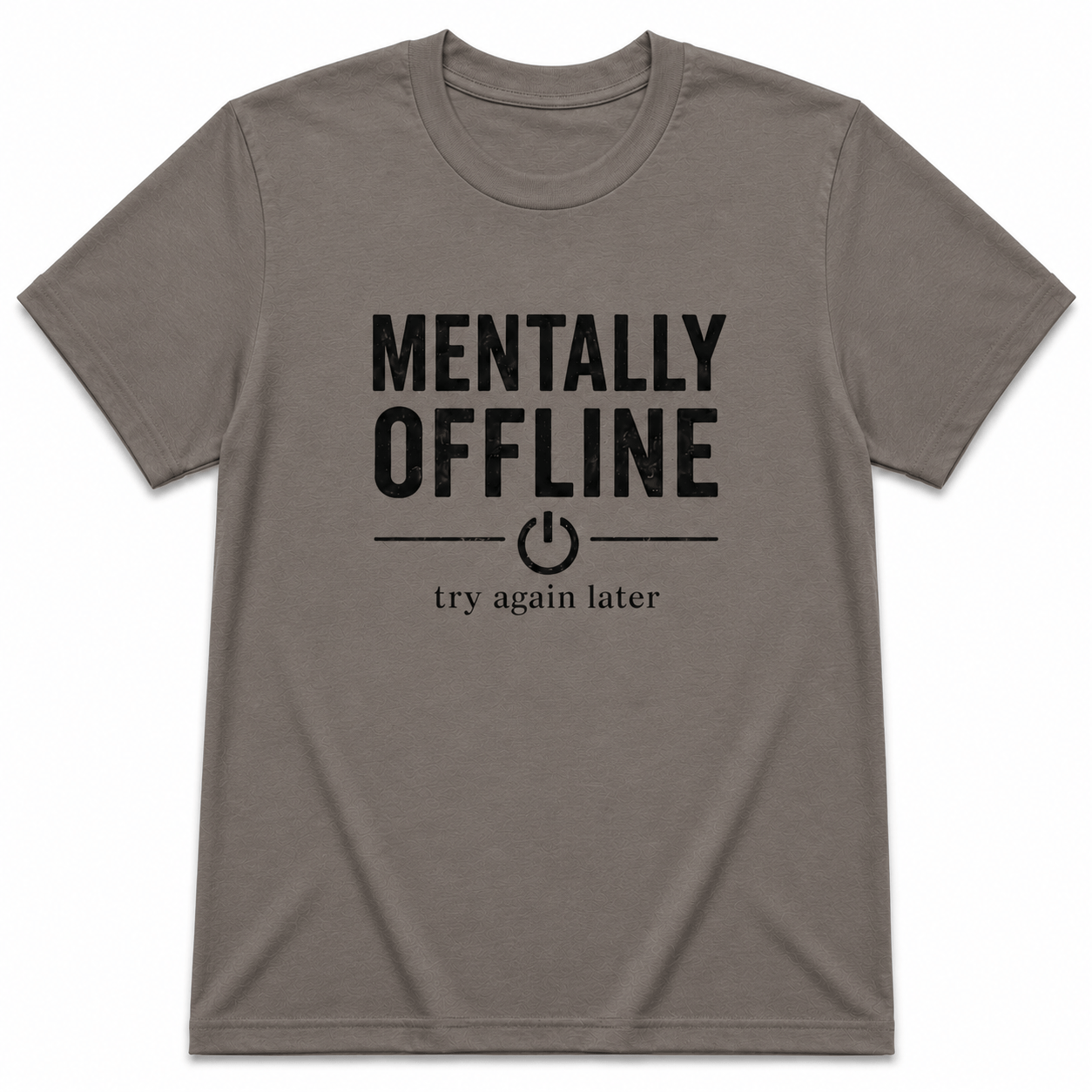 MENTALLY OFFLINE T-Shirt